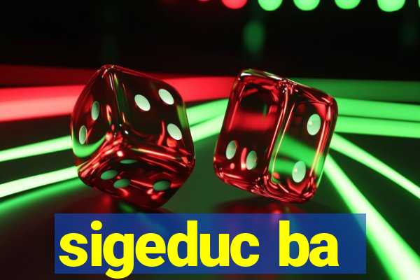 sigeduc ba